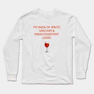 Spritz, sarcasm and Paraconsistent Logic Long Sleeve T-Shirt